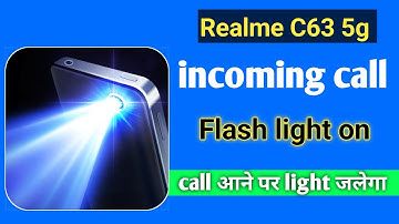 how to on incoming call flashlight in realme c63 5g  | realme c63 5g incoming call flashlight