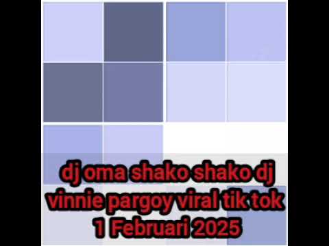 dj oma shako shako dj vinnie pargoy viral tik tok terbaru 2 februari 2025