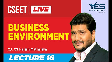 CSEET Business Environment (Lecture 16) LIVE | CA CS Harish Mathariya