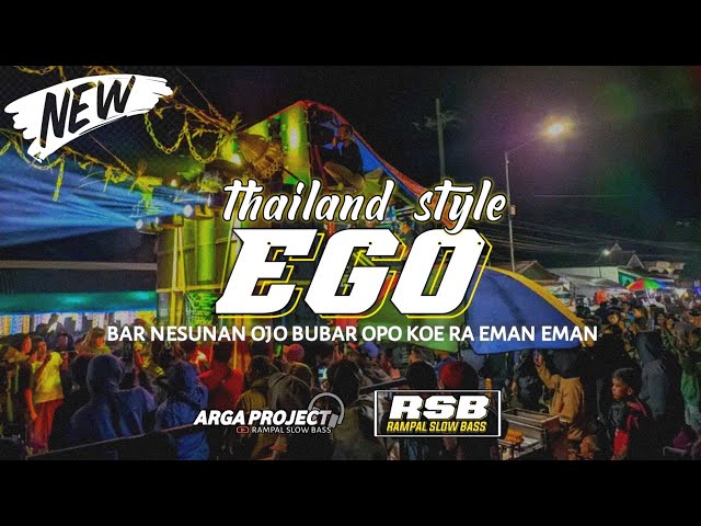 DJ EGO_BAR NESUNAN OJO BUBAR__STYLE THAILAND_BY ARGA PROJECT OFFICIAL class=