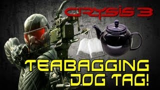 Crysis 3: Teabagging Dog Tag! - Afternoon Tea