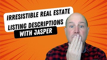 How to Use Jasper, formally Jarvis,  to Write Irresistible Real Estate Listing Descriptions
