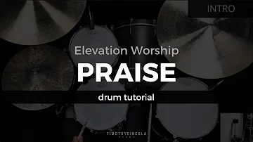 Praise - Elevation Worship (Drum Tutorial/Play-Through)