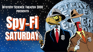 Spy-Fi Saturday! MST3K Marathon of Secret Agents, Gadgets & Laughs