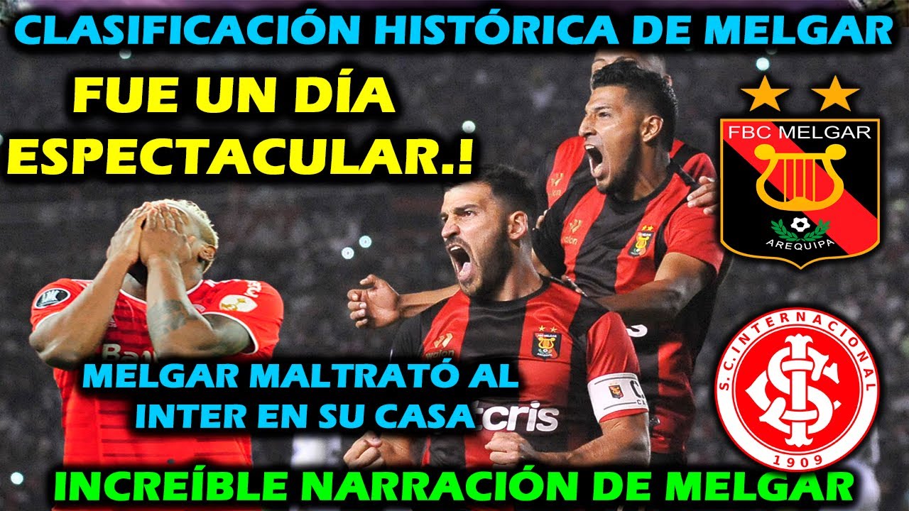 NarraciÓn HistÓrica De ClasificaciÓn De Melgar A Semifinal Youtube