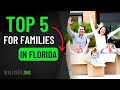 5 BEST Places To Live In Florida For Families [SAFE &amp; Fun!]