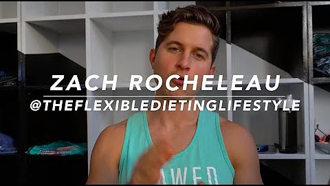 Flexible Dieting with Zach Rocheleau | Interview