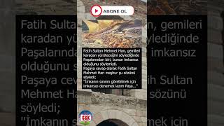 🔥İmkânsızı Denemeden, Zaferi Göremezsin! ⚔️#FatihSultanMehmet  #Osmanlı #İstanbulunFethi #shorts