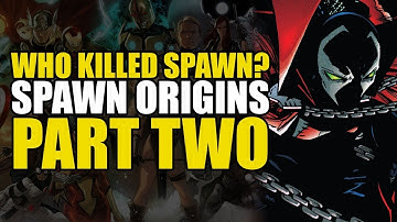 Who Killed Spawn? (Spawn Origins Part 2: Payback) | Comics Explained