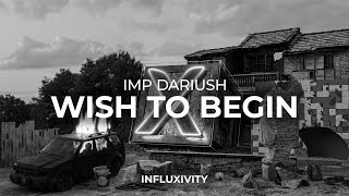 IMP Dariush - Wish to Begin