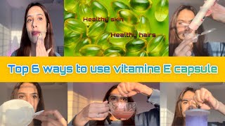 Top 6 Ways To Use Vitamine E Capsules For Skin And Hair | Remove Acne Scars and Pigmentation