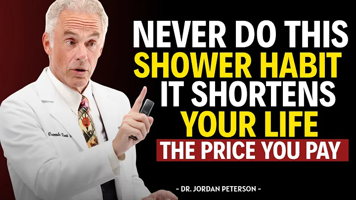 Seniors, 4 WORST Shower Habits You Should Avoid - and 4 Better Ones to Try Instead | Jordan Peterson