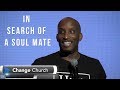 In Search of a Soul Mate | Dr. Dharius Daniels