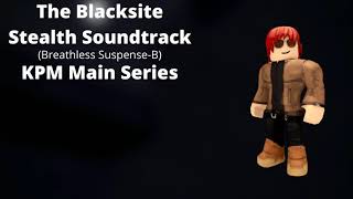 ROBLOX - Entry Point Soundtrack: The Blacksite Stealth (Breathless Suspense-B - KPM Main Series)