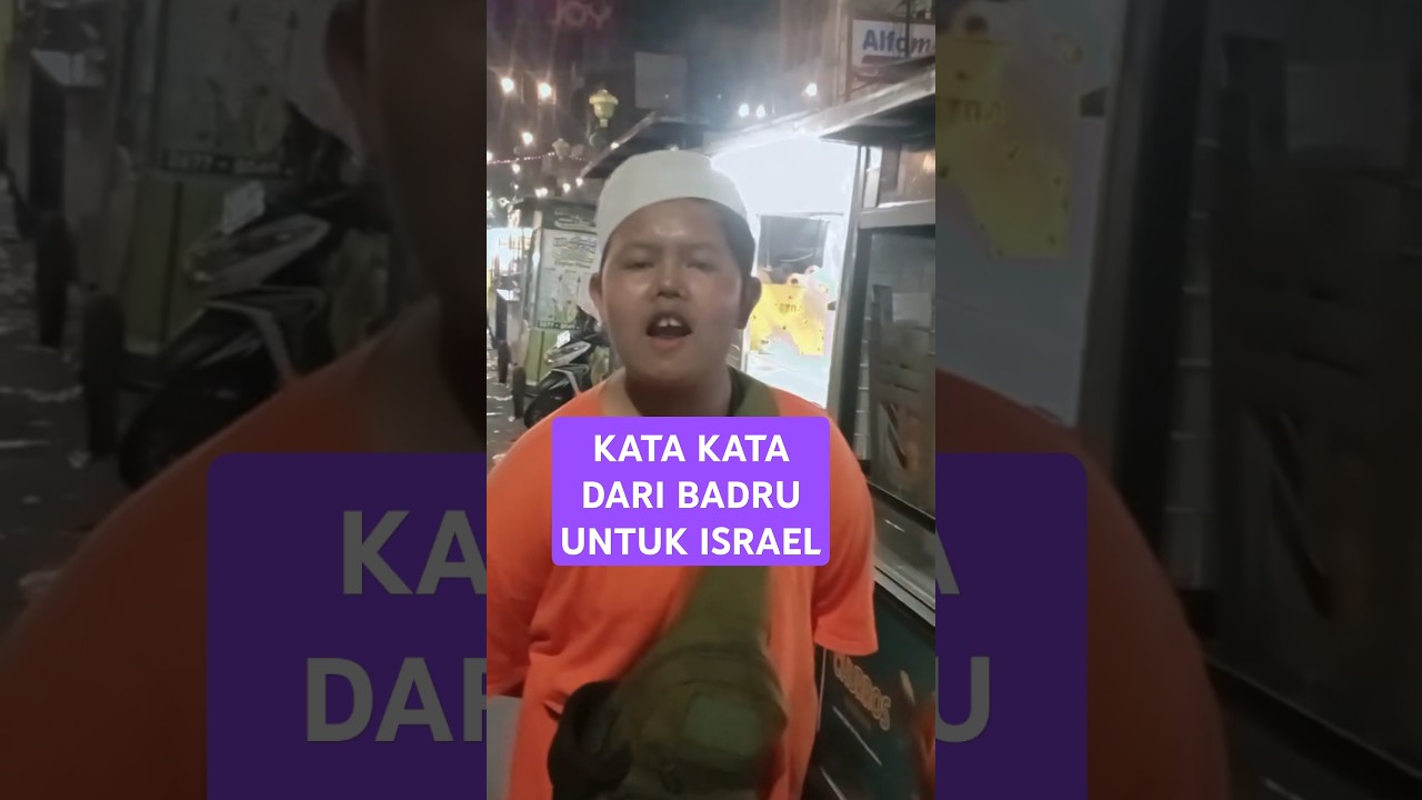 Kata Kata Untuk Israel Versi Badru 