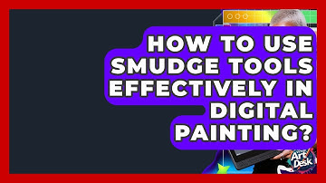 How To Use Smudge Tools Effectively In Digital Painting? - The Virtual Art Desk