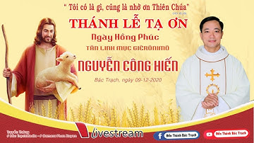 ĐỀN THÁNH BÁC TRẠCH : THÁNH LỄ TẠ ƠN MỪNG TÂN LINH MỤC GIÊRÔNIMÔ NGUYỄN CÔNG HIẾN - GP THÁI BÌNH
