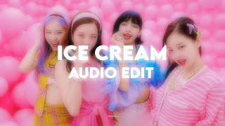 Ice Cream Edit Audio