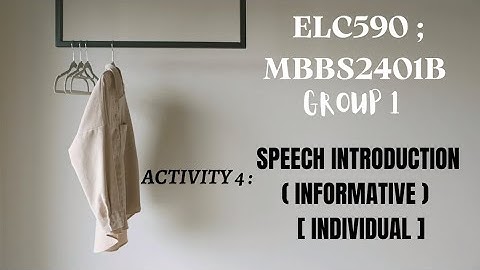 ELC 590 : Activity 4 Speech Introduction ( Individual )