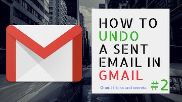 How To Recall Sent Emails || Undo A Sent Email In Gmail || Undo Wrong Delivery E-Mails
