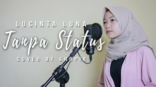 Lucinta Luna - Tanpa Status SLOW Piano Version Cover by Shopie al | MuNir416