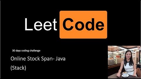 leetcode online stock span Java (Stack)