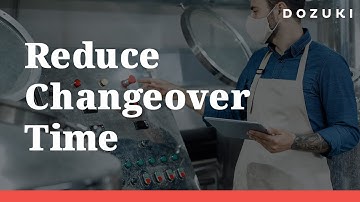 How to Reduce Changeover Time with Standardized Work Instructions