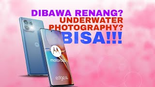 DIBAWA RENANG? DIPAKE UNDERWATER PHOTOGRAPHY? BISA SEMUA!!! | MOTOROLA EDGE 40 PRO
