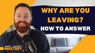 Why Are You Leaving Your Current Job?