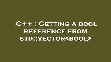 C++ : Getting a bool reference from std::vector bool