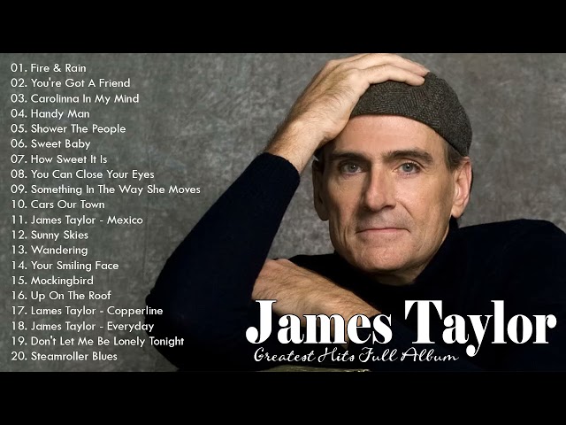 James Taylor Greatest Hits Full Album | Best Songs Of Jame Taylor class=