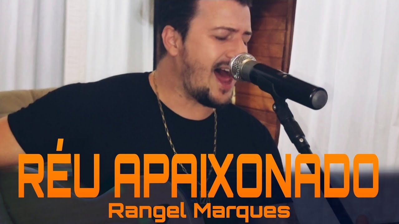 Réu apaixonado - Rangel Marques - YouTube