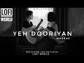 Yeh Dooriyan Mashup | Arijit Singh, Mohit Chauhan, Armaan Malik | love/LOFI-World