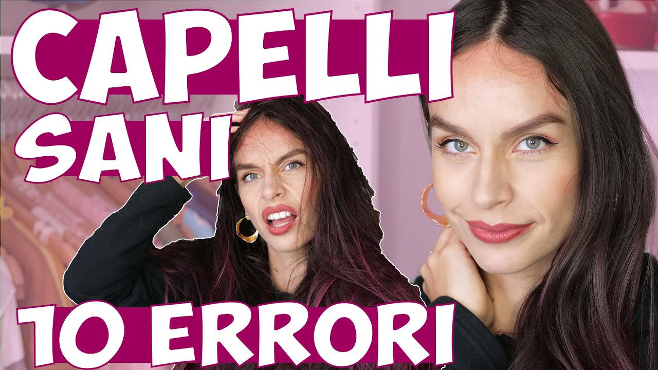 10 ERRORI CHE STANNO ROVINANDO I TUOI CAPELLI!