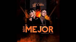 Lary Over Ft Darell - Soy El Mejor (Audio Official) Carbon BB!! LVVBY!!