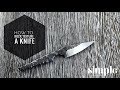 How to make a Knife - EDC Scalpel