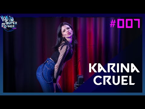 KARINA CRUEL (KC PRODUCTIONS) -- SuperPower Cast #007