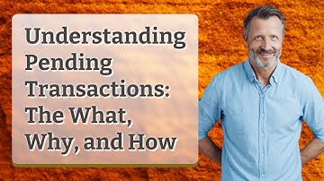 Understanding Pending Transactions: The What, Why, and How