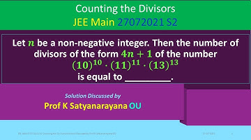 JEE Main 27072021 S2 Counting the Divisors Solution Discussed by Prof K Satyanarayana OU