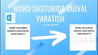 Word dasturida jadval yaratish. MS Word 2021 dasturida jadval yaratish