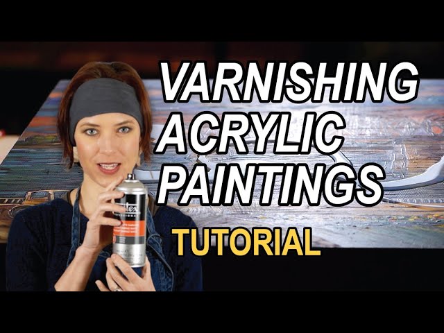 How To VARNISH Acrylic Painting - LIQUID & SPRAY Varnish for SMALL and  LARGE painting! 