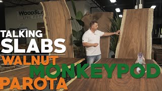 Talking Slabs , In Depth- Walnut, Monkeypod And Parota