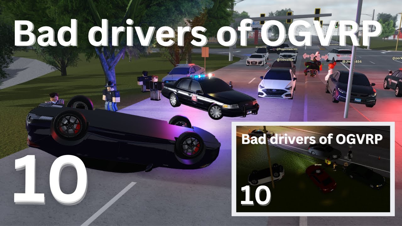 Bad drivers of OGVRP 10