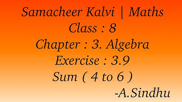 8th Maths Samacheer | Chapter 3 | Algebra | Exercise 3.9 | Sum  ( 4 to 6 )