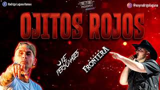 GRUPO FRONTERA ft. K Personajes - OJITOS ROJOS (Remix) Dj Rodry