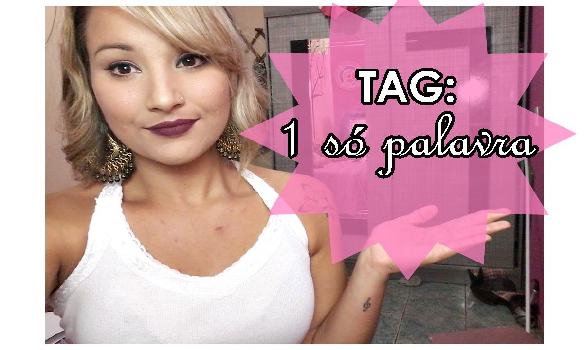 TAG: 1 só palavra por Carol Rangel - YouTube
