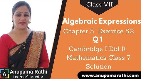 Algebraic Expressions Class 7 Maths  | Cambridge I Did It Mathematics | Ch 5 Ex 5.2 Q 1