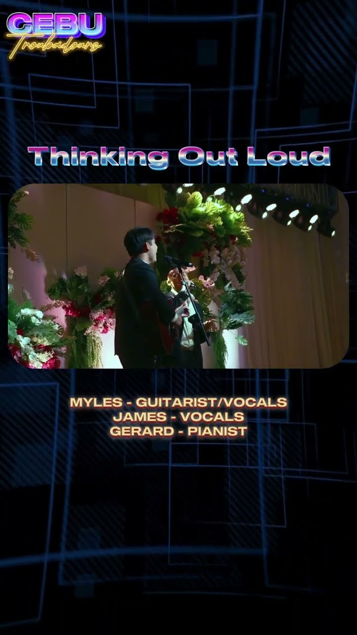 C1389 Thinking out Loud #edsheeran #myles #cebutroubadours #ngkhai #ngenius