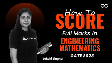 Score full marks in Engineering Mathematics (GATE 2023) | GeeksforGeeks GATE