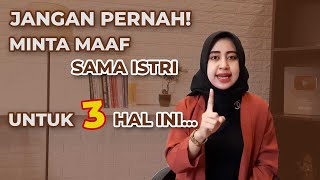 HARAM! Jangan Pernah Minta Maaf pada Istri Anda untuk 3 Hal INI